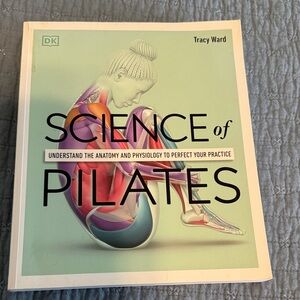 Science of Pilates by Tracy Ward - Illustrated Anatomy Book